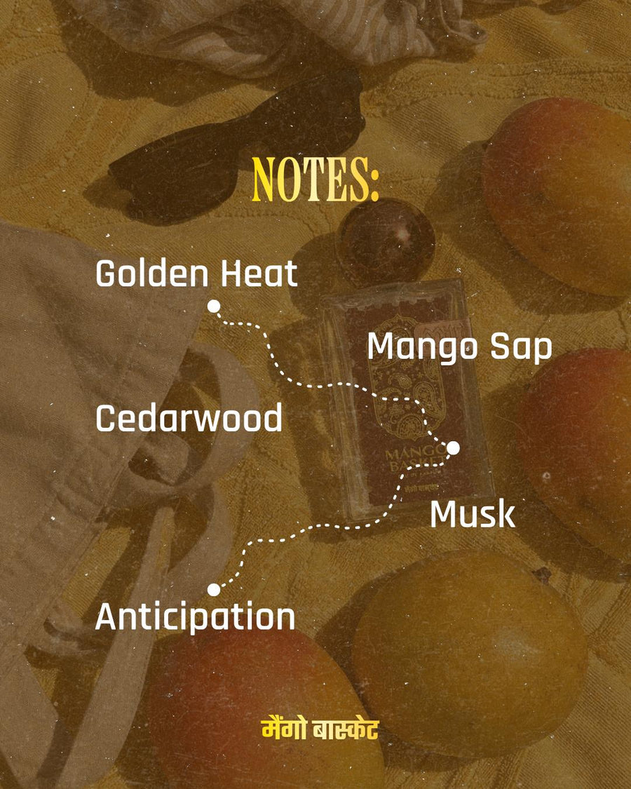 Mango Basket notes: golden heat, mango sap, cedarwood, musk and anticipation.